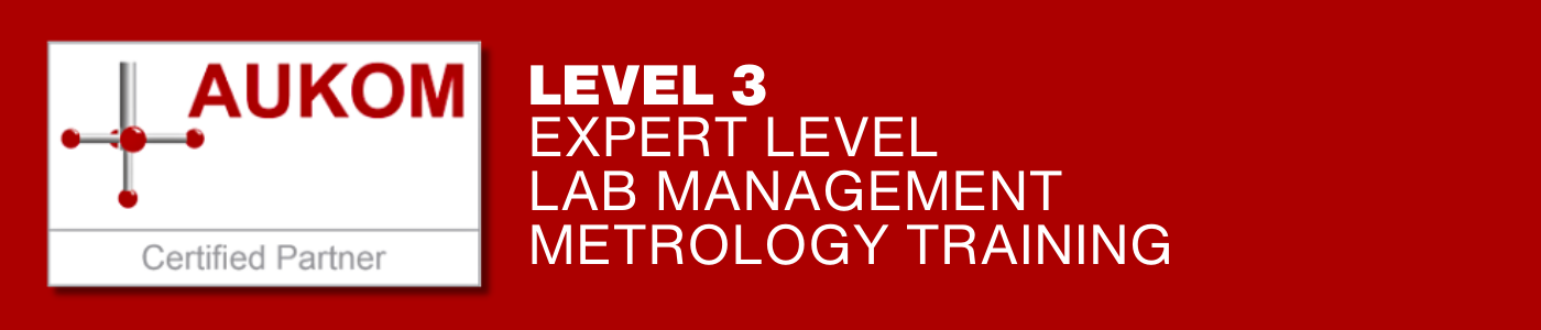 Expert Level Lab Management Metrology Training | AUKOM Level 3