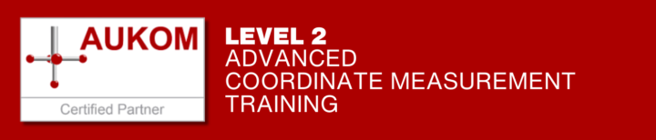 Advanced Coordinate Measurement Training | AUKOM Level 2