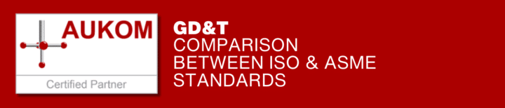 Comparison between ISO & ASME Standards | AUKOM GD&T